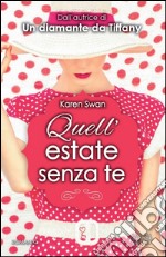 Quell'estate senza te libro