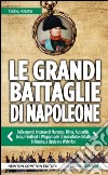 Le grandi battaglie di Napoleone libro