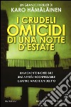 I crudeli omicidi di una notte d'estate libro