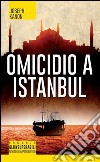 Omicidio a Istanbul libro