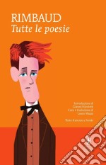 Tutte le poesie. Testo francese a fronte libro