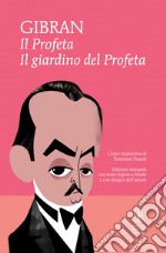 Il profeta-Il giardino del profeta. Con disegni dell'autore. Testo inglese a fronte. Ediz. integrale libro