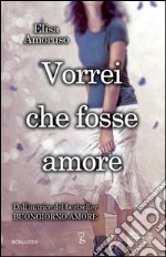 Vorrei che fosse amore