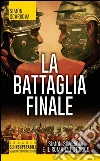 La battaglia finale libro