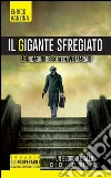 Il gigante sfregiato. Le indagini del detective Mariani libro di Vanzina Enrico