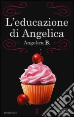 L'educazione di Angelica libro