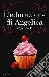 L'educazione di Angelica libro