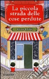 La piccola strada delle cose perdute libro