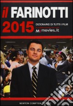 Il Farinotti 2015. Dizionario di tutti i film libro