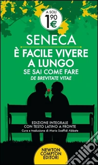 È facile vivere a lungo se sai come fare. Testo latino a fronte. Ediz. integrale libro