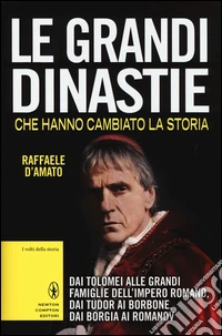 Le grandi dinastie che hanno cambiato la storia libro