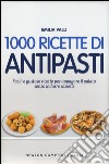 1000 ricette di antipasti libro