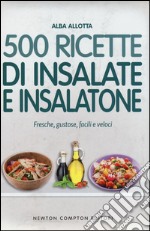 500 ricette di insalate e insalatone libro