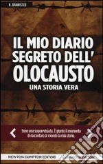 Il mio diario segreto dell'olocausto. Una storia vera libro