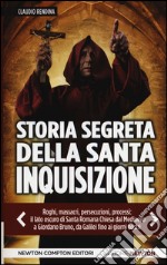 Storia segreta della santa inquisizione libro