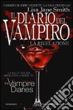 La rivelazione. Il diario del vampiro libro