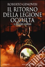 Il ritorno della legione occulta. Il re dei giudei libro