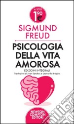 Psicologia della vita amorosa. Ediz. integrale libro