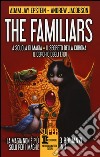 The Familiars: A scuola di magia-Il segreto della corona-Il cerchio degli eroi libro