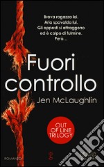 Fuori controllo. Out of line trilogy