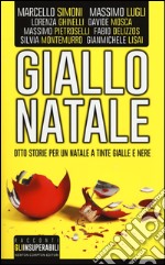 Giallo Natale. Otto autori, otto storie, otto delitti libro