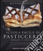 Scuola facile di pasticceria dolce e salata