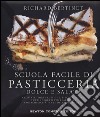 Scuola facile di pasticceria dolce e salata libro