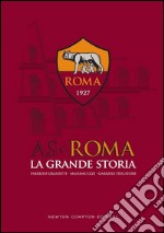 AS Roma. La grande storia libro