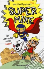 Super Mike. Un imbranato molto super!. Vol. 1 libro