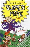 Il terribile raggio gnomizzante! Super Mike. Un imbranato molto super!. Vol. 3 libro