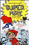 L'invasione dei pupazzi di neve zombie! Super Mike. Un imbranato molto super!. Vol. 4 libro