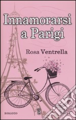 Innamorarsi a Parigi libro