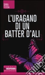 L'uragano di un batter d'ali libro