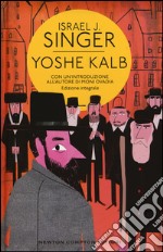 Yoshe Kalb. Ediz. integrale
