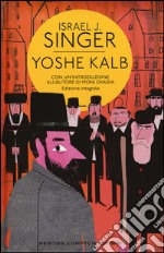 Yoshe Kalb. Ediz. integrale libro