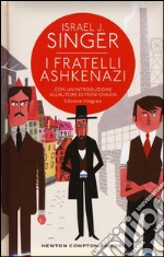 I fratelli Ashkenazi. Ediz. integrale