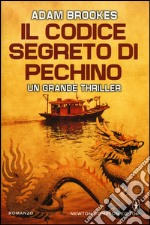 Il codice segreto di Pechino libro