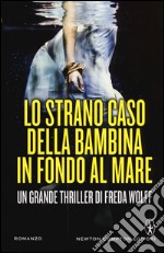 Lo strano caso della bambina in fondo al mare libro