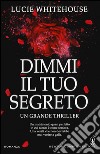 Dimmi il tuo segreto libro