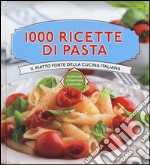 1000 ricette di pasta libro