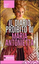 Il diario proibito di Maria Antonietta libro