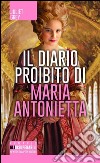Il diario proibito di Maria Antonietta libro di Grey Juliet