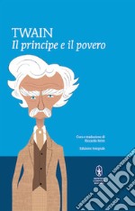 Il principe e il povero. Ediz. integrale libro