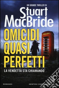 Omicidi quasi perfetti. La vendetta sta chiamando libro