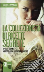 La collezionista di ricette segrete libro