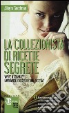 La collezionista di ricette segrete libro