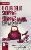 Il club dello shopping-Shopping mania
