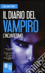 L'incantesimo. Il diario del vampiro libro