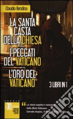 La santa casta della Chiesa-I peccati del Vaticano-L'oro del Vaticano libro
