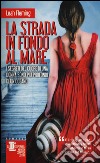 La strada in fondo al mare libro di Fleming Leah